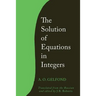 The Solution of Equations in Integers