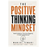 The Positive Thinking Mindset