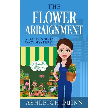 The Flower Arraignment: A Cozy Mystery