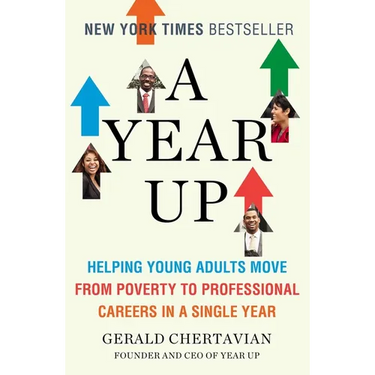 A Year Up: Helping Young Adults Move from Poverty to Professional Careers in a Single Year