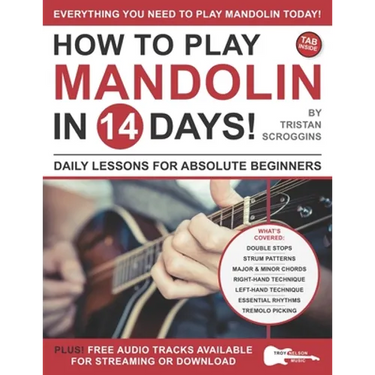 How to Play Mandolin in 14 Days: Daily Lessons for Absolute Beginners