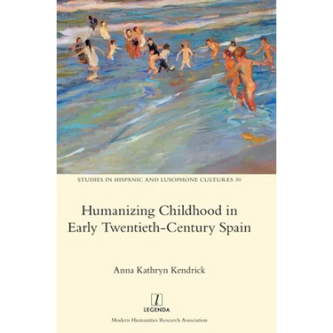 Humanizing Childhood in Early Twentieth-Century Spain