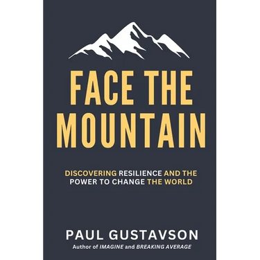 Face the Mountain: Discovering Resilience and the Power to Change the World