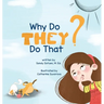 Why Do They Do That?