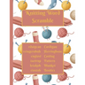 Knitting Word Scramble: Activity puzzle book for someone who loves to knit