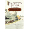 Jamestown People to 1800: Landowners, Public Officials, Minorities, and Native Leaders