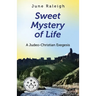 Sweet Mystery of Life: A Judeo-Christian Exegesis