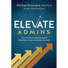 ELEVATE Admins: How to Raise the Bar and Achieve Excellence in Your Administrative Career