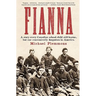 Fianna: A story every Canadian school child learns, but one conveniently forgotten in America.