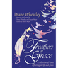 Feathers of Grace: A collection of notes reflecting on life and grace
