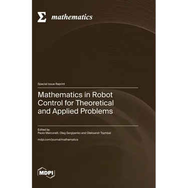 Mathematics in Robot Control for Theoretical and Applied Problems