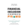 Financial Inclusion at the Bottom of the Pyramid