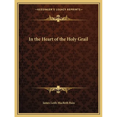 In the Heart of the Holy Grail