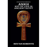 Ankh, Key of Life in Ancient Egypt