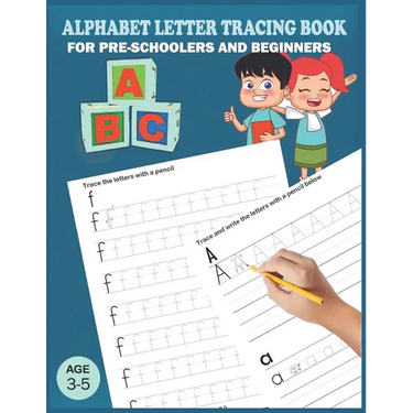 Alphabet Letter Tracing Book: Handwriting Practice Workboook For Preschool, Pre K, Kindergarten And Kids Ages 3-5. ABC First Learn to Write book wit