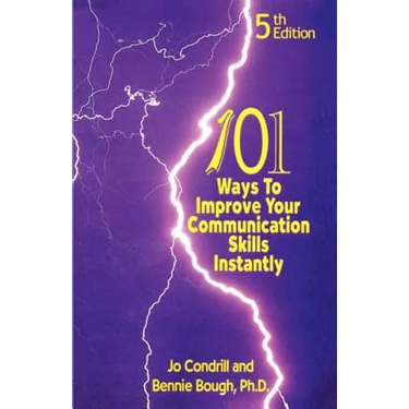 101 Ways to Improve Your Communication Skills Instantly, 5th Edition