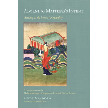 Adorning Maitreya's Intent: Arriving at the View of Nonduality