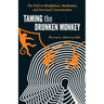 Taming the Drunken Monkey (English)