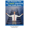 101 Powerful Tips for Legally Improving Your Credit Score