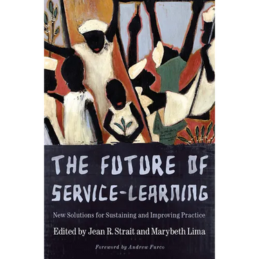 The Future of Service-Learning: New Solutions for Sustaining and Improving Practice