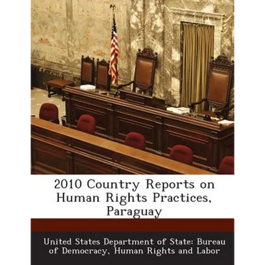 2010 Country Reports on Human Rights Practices, Paraguay