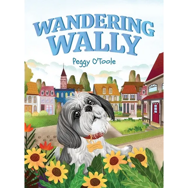 Wandering Wally: A Heartwarming Children's Picture Book About a Curious Dog, Adventure, and Finding Your Way Home (Ages 3-7)