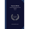 Paris In 1789-94: Farewell Letters Of Victims Of The Guillotine; Volume 3