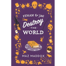 Ethan & Jag Destroy the World