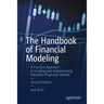 The Handbook of Financial Modeling: A Practical Approach to Creating and Implementing Valuation Projection Models