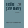 Applied Game Theory: Proceedings of a Conference at the Institute for Advanced Studies, Vienna, June 13-16, 1978