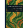The Burgess Bird Book for Children