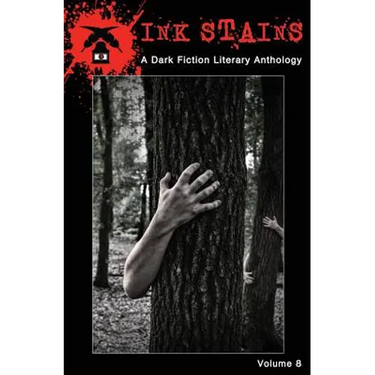 Ink Stains Vol. 8: A Dark Fiction Literary Anthology