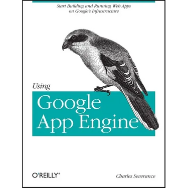 Using Google App Engine: Building Web Applications