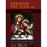 Through the Year with In Sinu Jesu: Daily Meditations