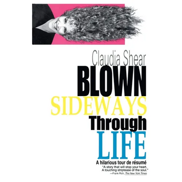 Blown Sideways Through Life: A Hilarious Tour de Resume
