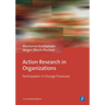 Action Research in Organizations: Participation in Change Processes