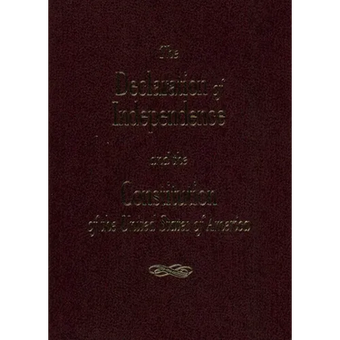 The Declaration of Independence and the Constitution of the United States