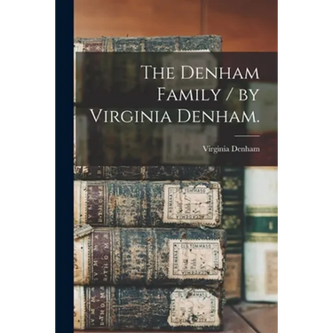 The Denham Family / by Virginia Denham.