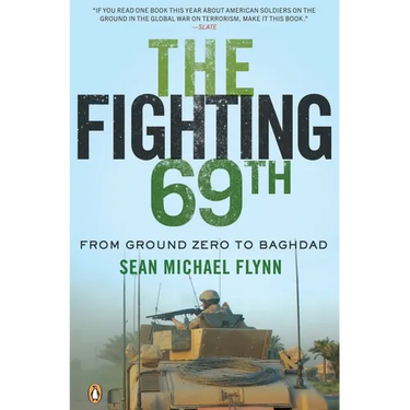 The Fighting 69th: From Ground Zero to Baghdad