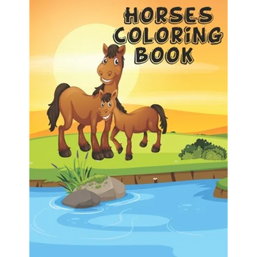 Horses Coloring Book: The Horse Lover's Coloring Book