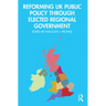 Reforming UK Public Policy Through Elected Regional Government