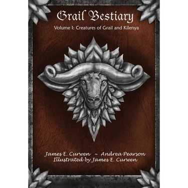 Grail Bestiary Volume I: Creatures of Grail and Kilenya