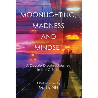 Moonlighting, Madness, and Mindset: A Double-Dipping Journey in the C-Suite