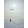 Life's Solution: Inevitable Humans in a Lonely Universe