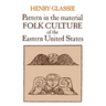 Pattern in the Material Folk Culture of the Eastern United States