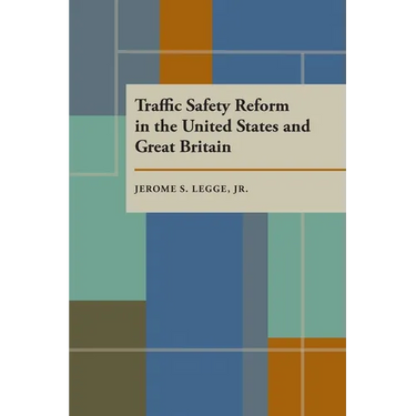 Traffic Safety Reform in the United States and Great Britain