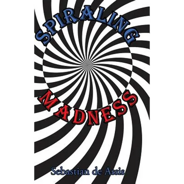 Spiraling Madness