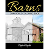 Barns Grayscale Coloring Book: Adult Coloring Book with Old Farm Barns