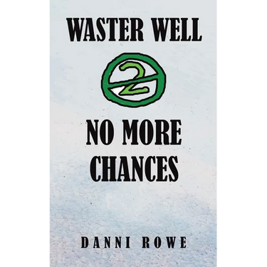 Waster Well 2: No More Chances