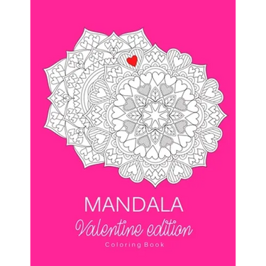 Mandala: COLORING BOOK.. VALENTINE EDITION.. LARGE PRINT.. 8.5" x 11"